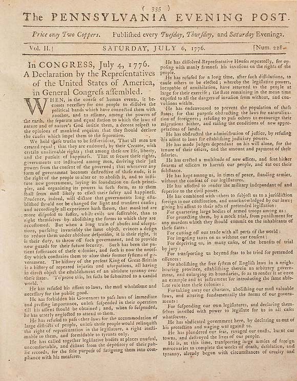 Ce numéro du « Pennsylvania Evening Post » du 6 juillet 1776 contient la première référence à la Déclaration d'indépendance récemment adoptée. Une traduction en allemand est parue trois jours plus tard dans le « Pennyslvanischer Staatsbote », journal de la grande communauté germanophone de Pennsylvanie. À la fin du mois d'août 1776, la Déclaration avait été réimprimée dans au moins 29 journaux.